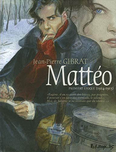 1914-1915 T.Première époque : Mattéo