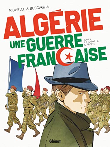 Algérie, une guerre française Tome 03