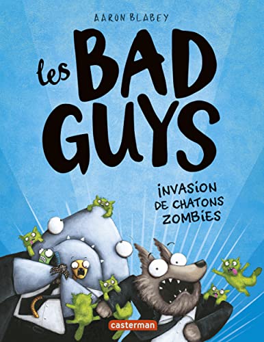 Bad guys 4 : Invasion de chatons zombies