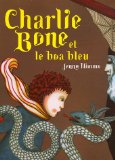 Charlie bone tome 3 : charlie bone et le boa bleu