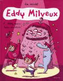 Eddy Milveux 2 : Eddy dans tous ses états !