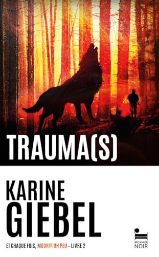 Et chaque fois, mourir un peu - Livre 2 Trauma(s)