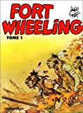 Fort wheeling Tome 1