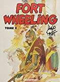 Fort wheeling Tome 2