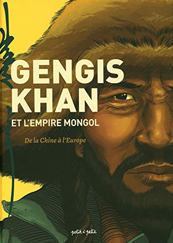 Gengis Khan et l'Empire mongol