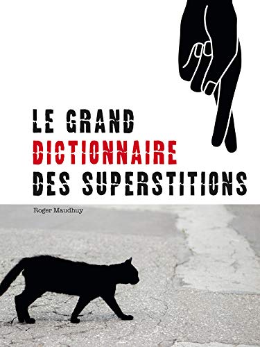 Grand dictionnaire des superstitions (Le)