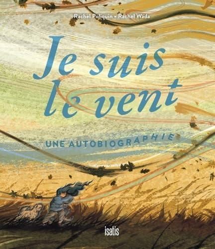 Je suis le vent