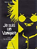 Je suis un vampire Tome 3