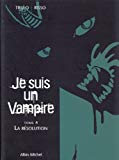 Je suis un vampire Tome 4