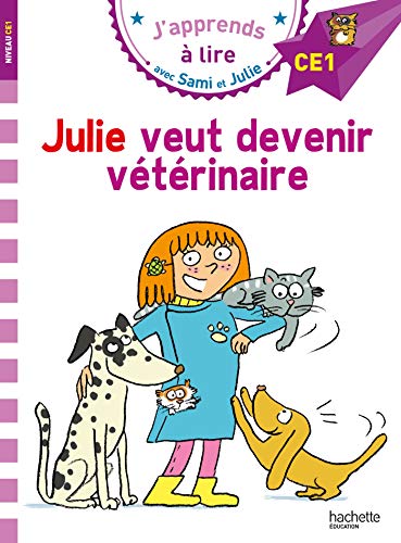 Julie veut devenir vétérinaire / Niveau CE1