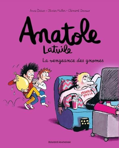 La Anatole Latuile 12 : Vengeance des gnomes