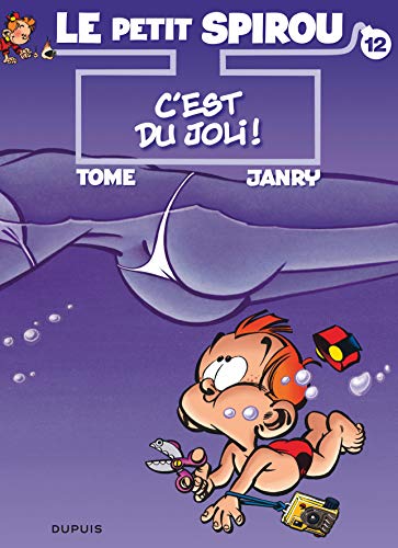 Le Petit spirou 12 : c'est du joli !