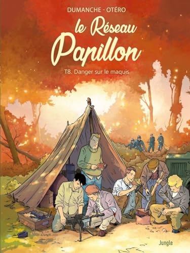 Le Réseau papillon 8 : Danger sur le maquis