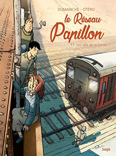 Le Réseau papillon 7 : Les Rails de la honte (Les)