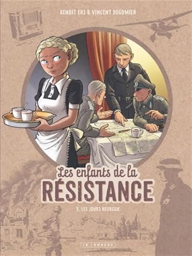 Les Enfants de la résistance 9 : Jours heureux (Les)
