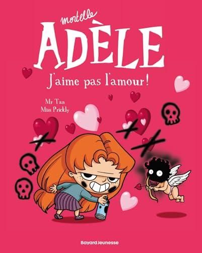 Mortelle Adèle 4 : J'aime pas l'amour