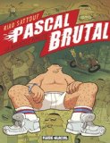 Pascal brutal Tome 1