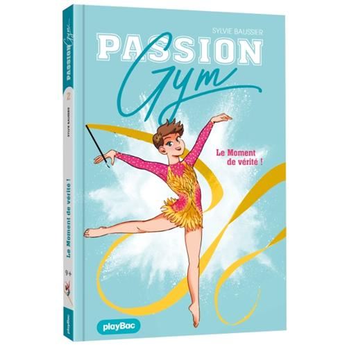 Passion gym T.02 : Le moment de vérité