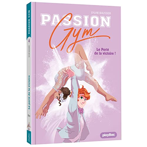 Passion gym T.05 : Le porté de la victoire