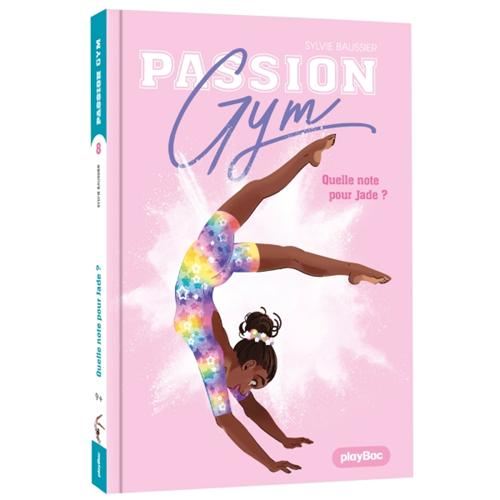 Passion gym T.08 : Quelle note pour Jade ?