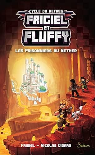 Prisonniers du Nether (Les) - Frigiel et Fluffy T 2