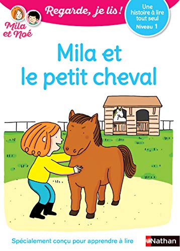 Regarde je lis ! : Mila et le petit cheval