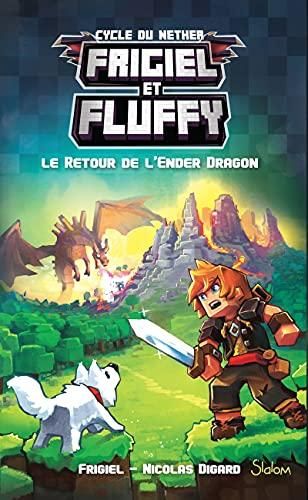 Retour de l'Ender dragon (Le) - Frigiel et Fluffy T 1