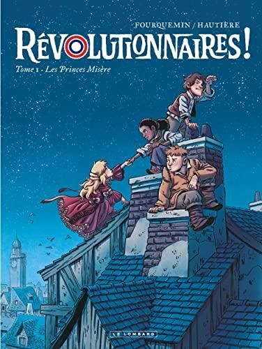 Révolutionnaires ! 1 : les Princes Misère