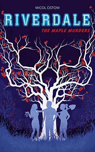 Riverdale 03 :The maple murders
