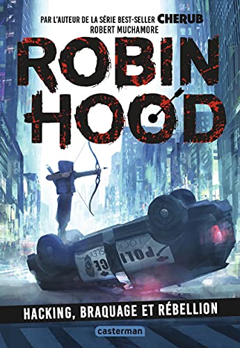 Robin hood 01 : Hacking, braquage et rébellion