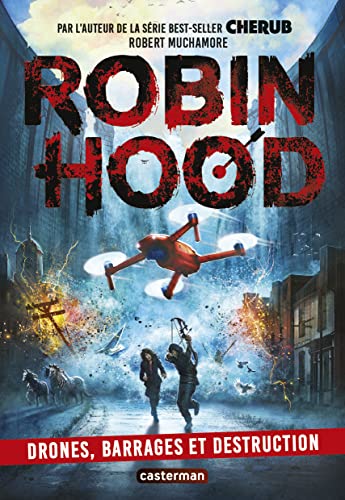 Robin hood 04 : Drones, barrages et destruction