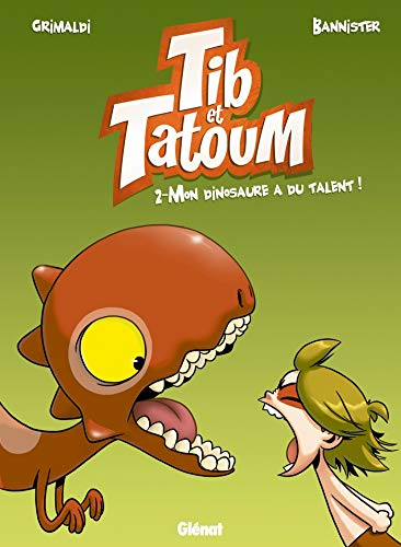 Tib et Tatoum 2 : Mon dinosaure a du talent !