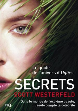 Uglies 05 : Secrets